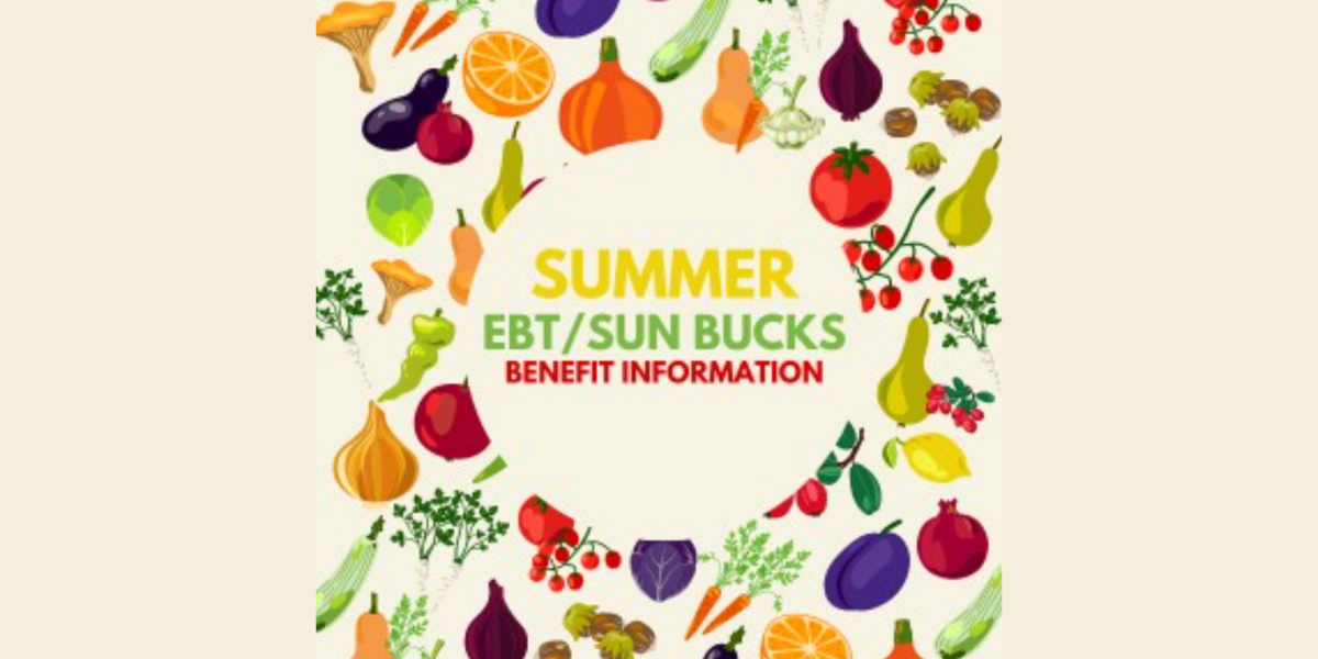 Read Summer EBT 2025 - SUN Bucks Information